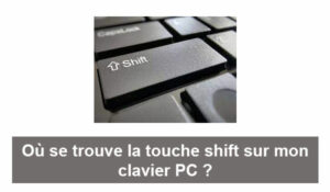 O Trouver La Touche Shift Sur Mon Clavier Pc