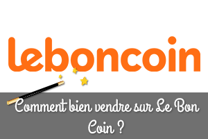 Comment bien vendre sur Le Bon Coin ?