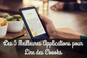 Les 5 Meilleures Applications pour Lire des Ebooks