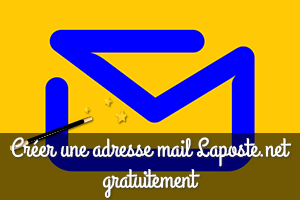 Comment créer une adresse mail La Poste en 2 min