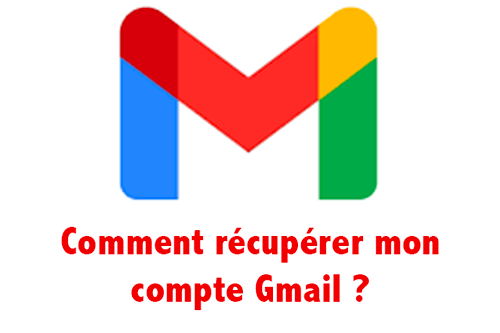 récupérer un compte gmail mot de passe oublié