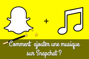 Ajouter musique snapchat story