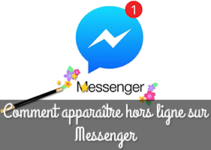 Comment apparaître hors ligne sur Messenger ?