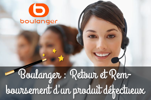 boulanger retour d'un produit