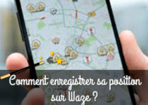 Waze partager sa position en temps réel
