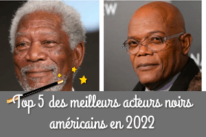TOP 5 meilleurs acteurs afro-américainsles plus célèbres 2022