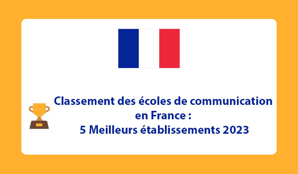 Classement des meilleures écoles de communication en France en 2023
