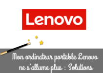 Mon ordinateur portable Lenovo ne s’allume plus : Soultions de dépannage rapide