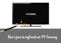 Commet installer la mise à jour MyCanal sur un Samsung TV ?