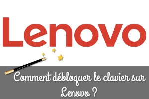 Dépannage du clavier bloqué sur Lenovo