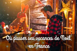 Où passer ses vacances de Noël en France pas chers ?