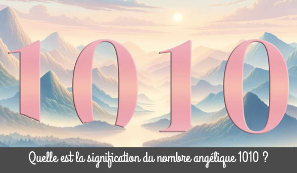 Quelles sont les interprétations du nombre 1010 ?