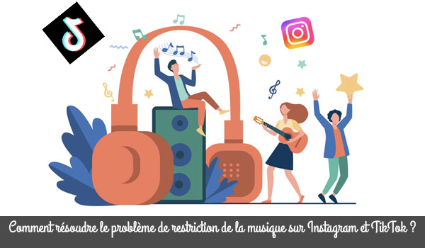 Quelles sont les solutions de la restriction de l'accès à la musique sur Instagram et TikTok ?