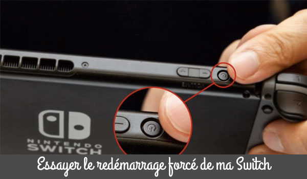 Redémarrage forcé de ma Switch