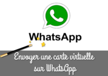 Comment envoyer une carte virtuelle sur WhatsApp ?