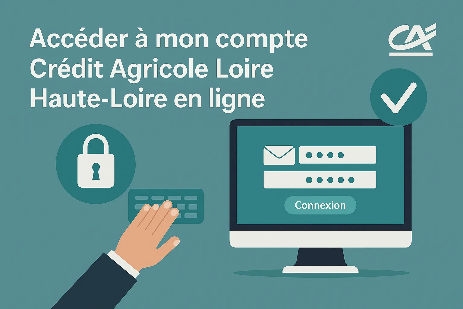 Accéder à mon compte Crédit Agricole Loire Haute-Loire en ligne