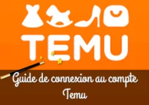 Guide de connnexion au compte Temu