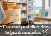 L'assurance prend-elle en charge les frais de crème solaire ?