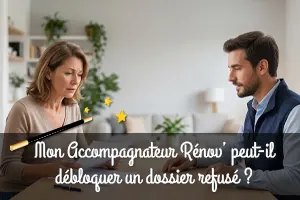 Mon Accompagnateur Rénov’ peut-il débloquer un dossier refusé ?