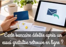 Carte bancaire débitée après un essai gratuit : Comment obtenir le remboursement ?